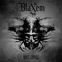 Blaxem : Who Cares